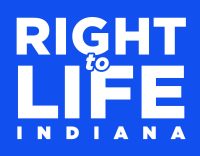 Right to Life Indiana Right to Life Indiana